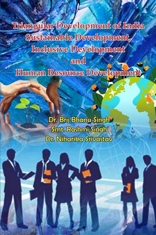 Triangular Development of India: Sustainable Development, Inclusive Development and Human Resource Development
